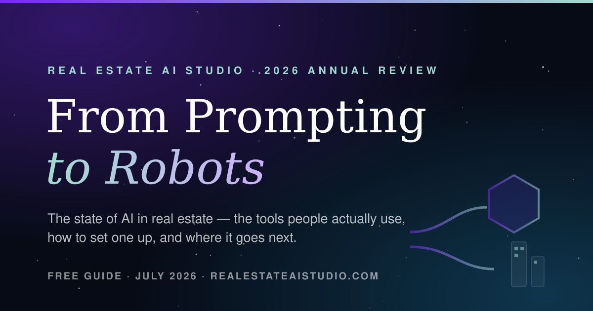 From Prompting to Robots — the 2026 state of AI in real estate guide